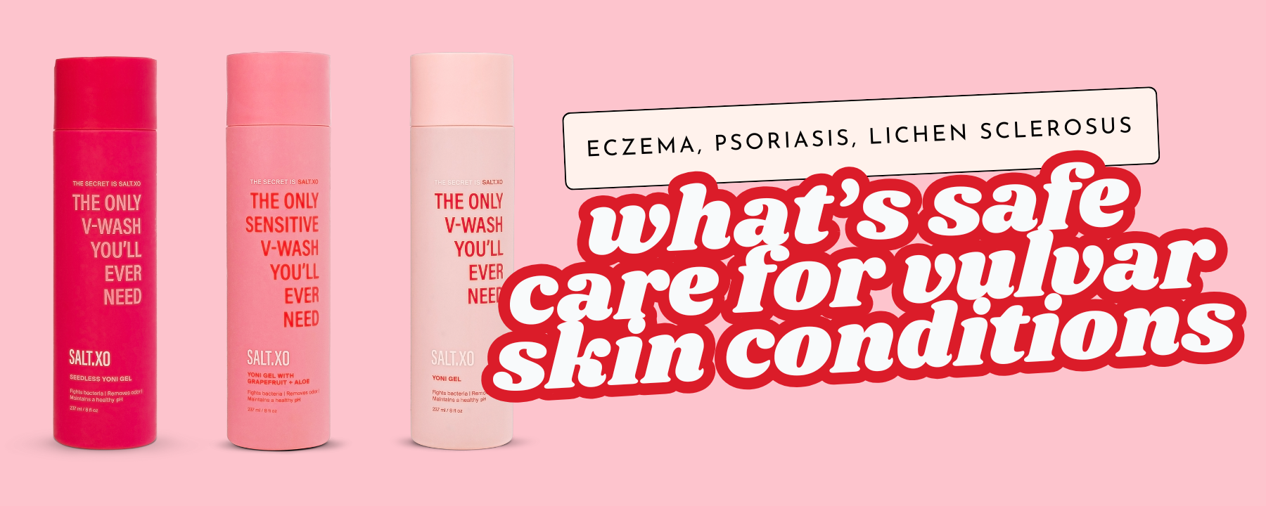 What’s Safe Care for Vulvar Skin Conditions (Eczema, Psoriasis, Lichen Sclerosus)?