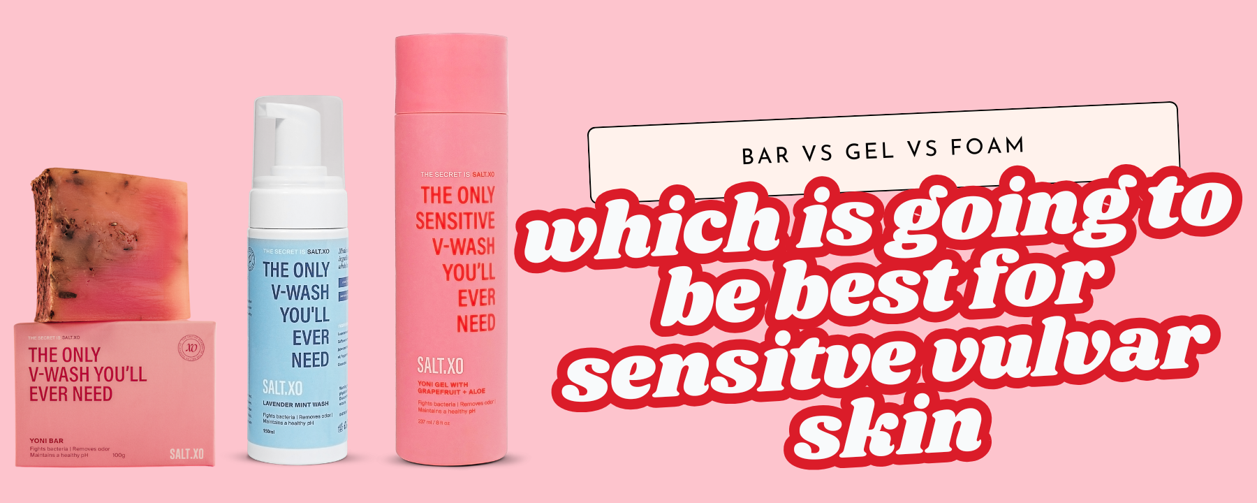 Bar vs. Gel vs. Foam: Which Cleanser Type Is Best for Sensitive Vulvar Skin?